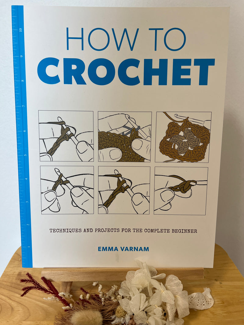 How to Crochet by Emma Varnam