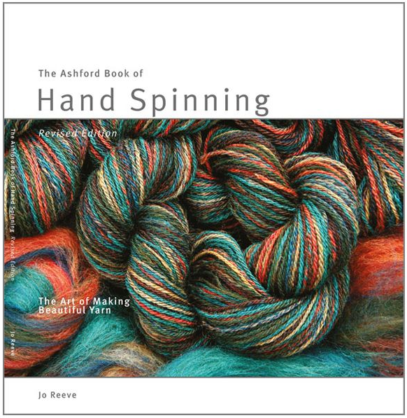 Ashford Book of Hand Spinning (Revised Edition) by Jo Reeve