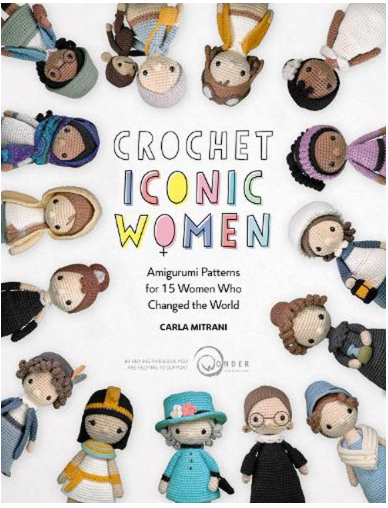 Crochet Iconic Women Amigurumi patterns for 15 Women who changed the world.