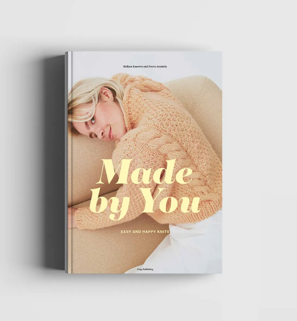 Made By You- East and Happy Knits by Melissa Kanerva and Noora Arantola