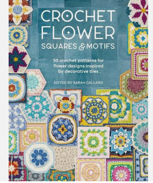 Crochet Flower Squares and Motifs