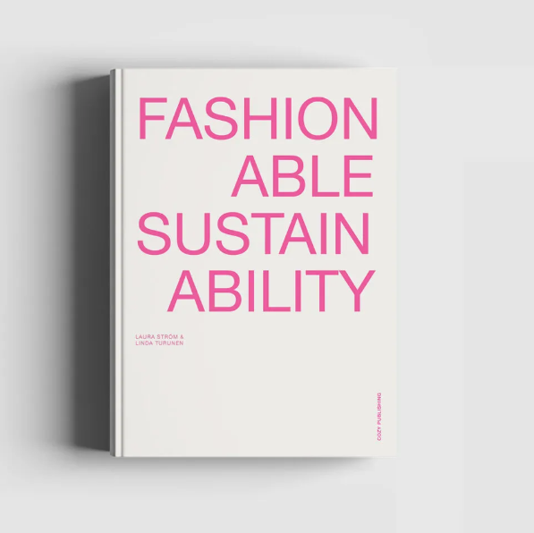 Fashionable Sustainability by Laura Strom and Linda Turunen