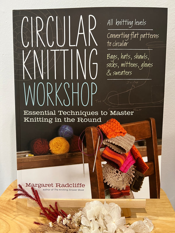 Circular Knitting Workshop by Margaret Radcliffe